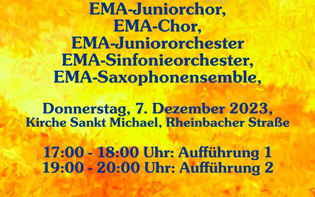 Einladung zu den EMA Weihnachtskonzerten der EMA-Chöre und -Orchester 2023